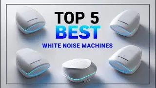 TOP 5 Best White Noise Machine - 2025 Buyer's Guide
