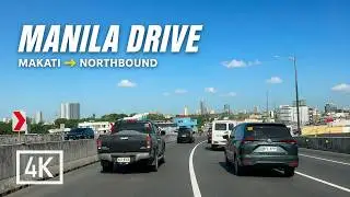 4K Drive Philippines 🇵🇭 马卡蒂出发北向高速自驾｜从 Makati 上高速到最北段终点下高速 4K行车实录
