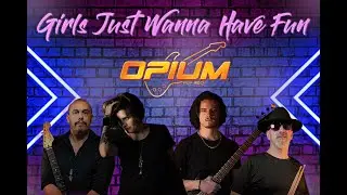 BANDA OPIUM - Girls Just Wanna Have Fun (Cyndi Lauper Cover)