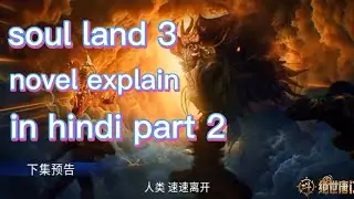 Soul land 3 novel explain in hindi part 2|| Uncle Mang Tian