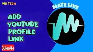 How to Add your YouTube Profile Link in Mate Live Application