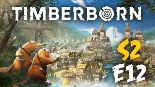 ICH OCZOM UKAZAŁ SIĘ LAS... DĘBOWY || Timberborn [S2#12]