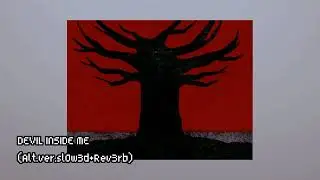 DEVIL INSIDE ME -  Kaaze , KSHMR feat. KARRA (ALT.VER. slowed +reverb)