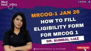 How to fill Eligibility form for MRCOG 1