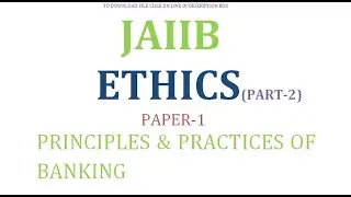 ETHICS PART -2 JAIIB (Principles & Practices of Banking)
