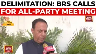 BRS Leaders Suresh Reddy Calls For All-Party Meeting on Delimitation | India Today News