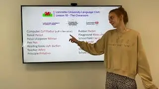 Lancaster University Language Club - Welsh Lesson 10: The Classroom