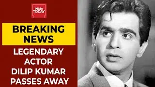 Legendary Actor Dilip Kumar Dies At 98 In Mumbai After Prolonged Illness| Breaking News| India Today