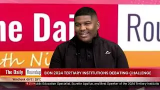 THE DAILY ROUNDUP WITH NINA | BoN 2024 Tertiary Institutions Debating Challenge - nbc
