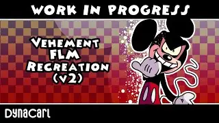 FNF VS MOUSE ULTIMATE: Vehement FLM Recreation Update (WIP)