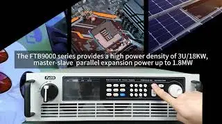 #FaithTech Bidirectional Power Supply / Load #FTB9000 series Introduction