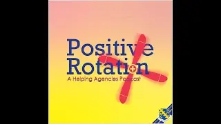 Positive Rotation - Episode 3