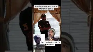 Meeting The Black Side Of My Family (part 6)