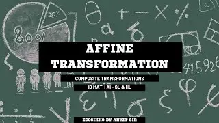 Affine Transformations - Composite Transformation [IB Math AI HL]