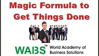 Magic Formula for Entrepreneurs to Get Things Done - Wabs