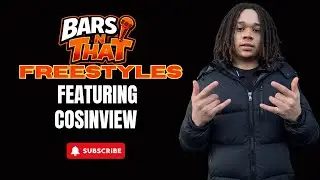 Bars N That Freestyles | EP 3 🎤🔥ft. Cosinview