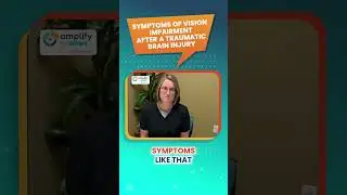 Symptoms of vision impairment after a traumatic brain injury
