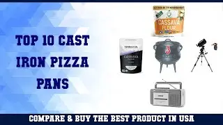 Top 10 Cast Iron Pizza Pans to buy in USA | Price & Review