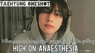 When your cute boyfriend gets cuter after getting high on anaesthesia...||K.TH ONESHOT|| BTS FF||