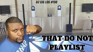 HOW TO HANDLE THE DO NOT PLAY LIST | DJ GIG LOG | WEDDING DJ | MOBILE DJ