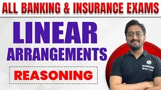 Linear Arrangements | Linear Arrangement Reasoning Tricks | Linear Arrangement for Bank Exam