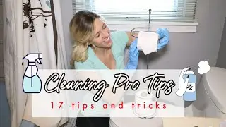 How to clean like a pro! 17 tips that make you level up on house work.