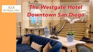 The Westgate Hotel in San Diego California Gaslamp Quarter Tour Downtown