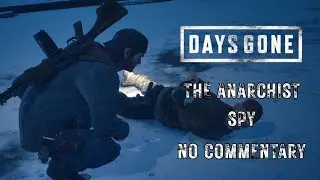 Days Gone Mission 134 Gameplay &ndash; The Anarchist Spy (No Commentary)