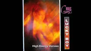 Chris - Lucky Boy (High Energy Version)