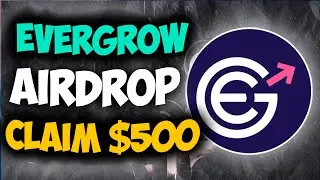 EVERGROW COIN AIRROP 500$