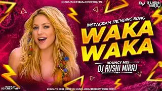 Waka Waka - Shakira | Remix | Dj Rushi MIraj | 2025 #instragramtrending