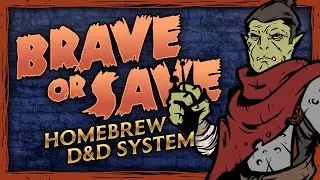 Help Me Create a Homebrew D&D System - Brave or Save Live Stream