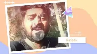 rafeek mannarkkad  sing unkoodave porakkanum