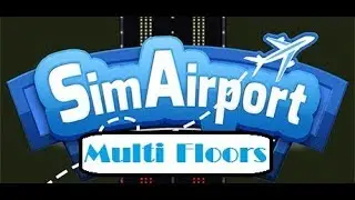 SimAirport | Feb 2018 | Multi Floor Edge Branch