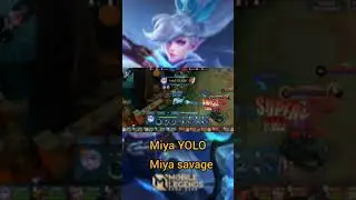 Mobile legends Miya savage | YOLO YOLO Miya | Mobile legends heroes | Brawl mode