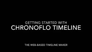 Getting Started With ChronoFlo Timeline Maker