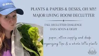 Plants and Papers and Desks, Oh My! Living Room Declutter - Fall Declutter Challenge Days 7 and 8