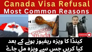 Canada Visa Refusal Reasons & Re-Application Guide | Avoid Rejection in 2025