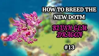 How To Breed The New DOTM Blush Gem Dragon - DRAGON MANIA LEGENDS #13