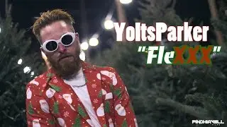 YoItsParker &bull; Flexxx [Filmed/Edited] By @FinchiavellFilms {HD}