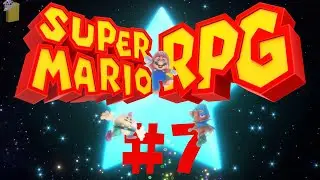 Spongejay1 Plays: Super Mario RPG (2023) - Part 7 | TAKES THE WEDDING CAKE