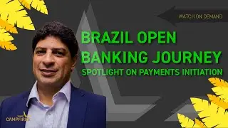 BRAZIL OPEN BANKING JOURNEY: Spotlight on Payments Initiation
