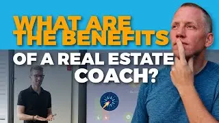 What Are The Benefits Of A Real Estate Coach?