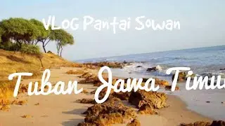 VLOGGG !!!! Destinasi Pantai Sowan Tuban Jawa Timur
