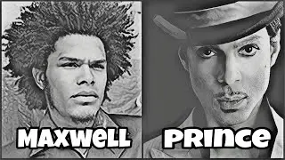 Prince x Maxwell - 