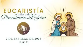 Eucaristía de la fiesta de la Presentación del Señor, 2 de febrero de 2026.
