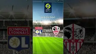Olympique Lyonnais vs AC Ajaccio Pr&eacute;diction
