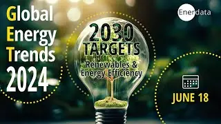 Global Energy Trends - Is the world aligned with the 2030 Renewables and Energy Efficiency Targets?