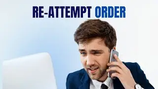 Reattempt Order | Retry Delivery After a Failed Attempt