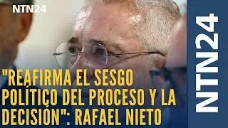 “Reafirma el sesgo político del proceso y la decisión de la juez”: Rafael Nieto tras condena a Uribe
